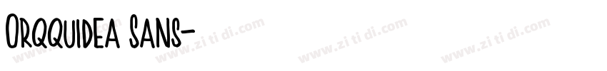 Orqquidea Sans字体转换 Orqquidea Sans字体转换